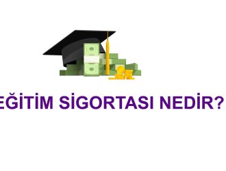 eğitim sigortası nedir